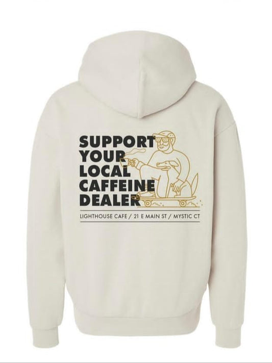 Support Your Local Caffeine Dealer Hoodie