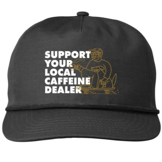 Support Your Local Caffeine Dealer Hat